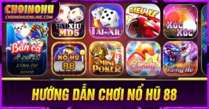 Hướng dẫn chơi Nổ Hũ 88