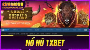 cách chơi nổ hũ 1XBET