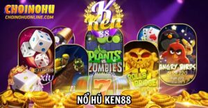 Nổ hũ Ken 88 uy tín